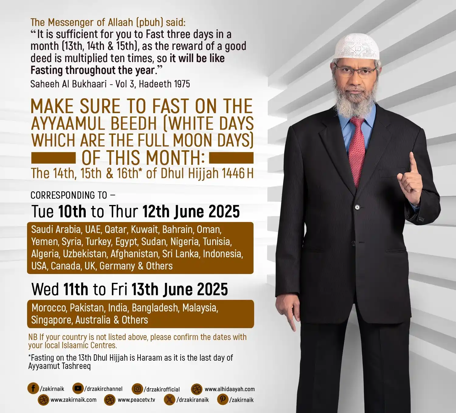Image from Dr Zakir Naik: Make sure to Fast on the Ayyaamul Beedh (White Days which are the Full...