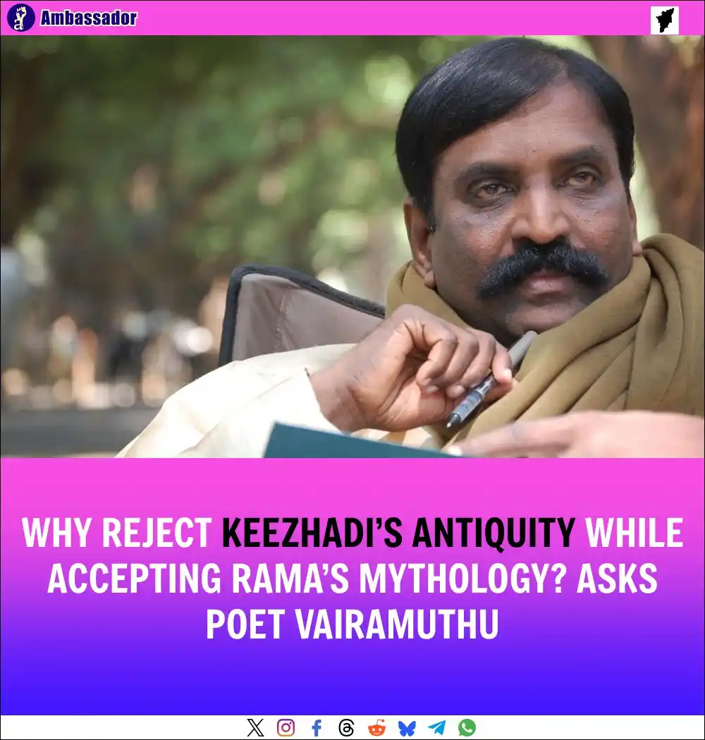 Image from Ambassador: Poet Vairamuthu questioned why those who believe in Rama’s mythology r...