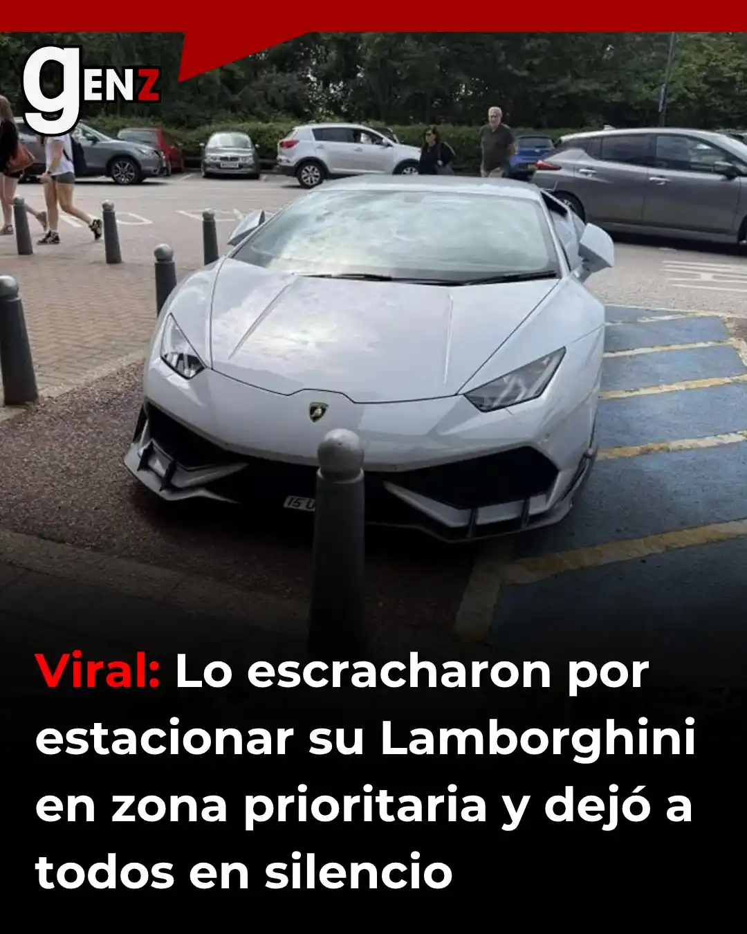 Image from Gen Z noticias: 🚘 Un hombre en Reino Unido fue escrachado por estacionar su Lamborghi...