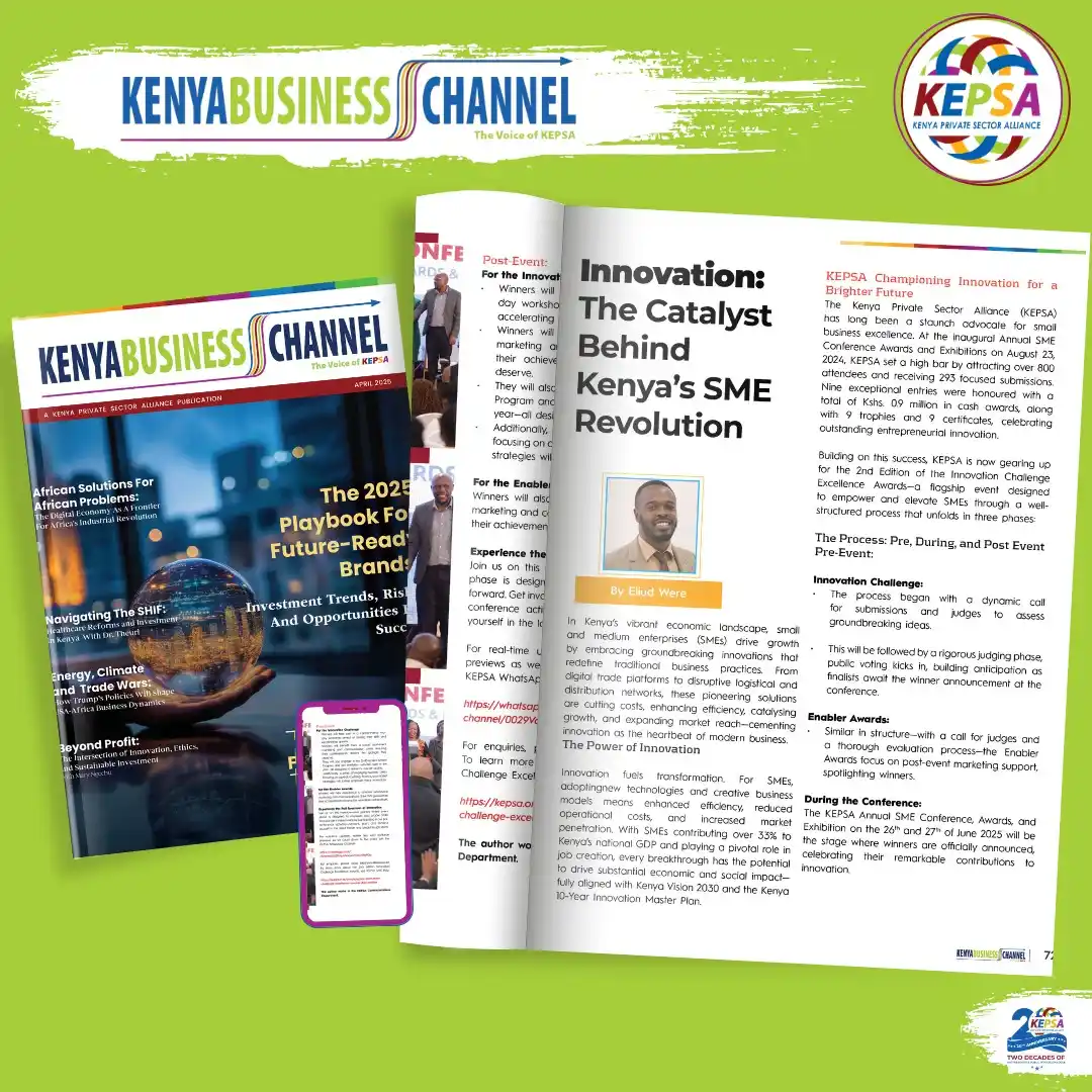 Image from Kenya Private Sector Alliance (KEPSA): Beneath Kenya’s buzzing economy lies a quiet revolution, driven by bol...