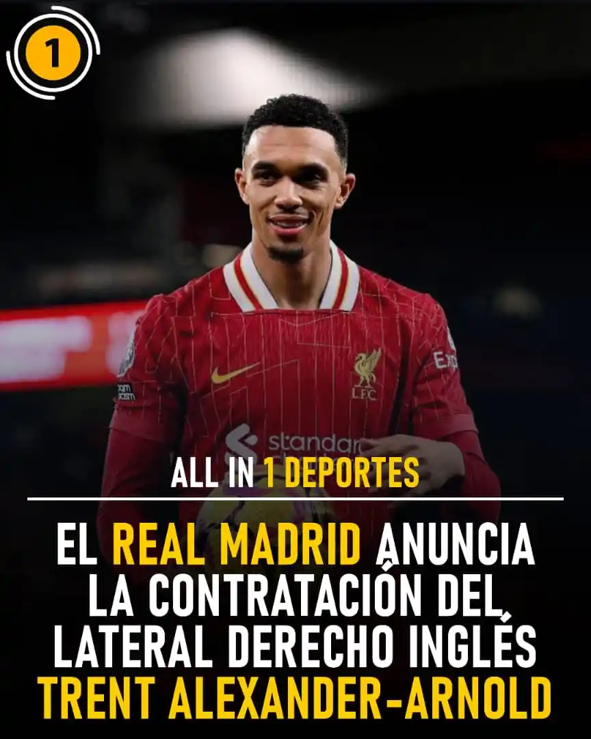 Image from All In 1 Deportes: ✅ Trent Alexander-Arnold es nuevo jugador del Real Madrid ⚪✍️ El late...