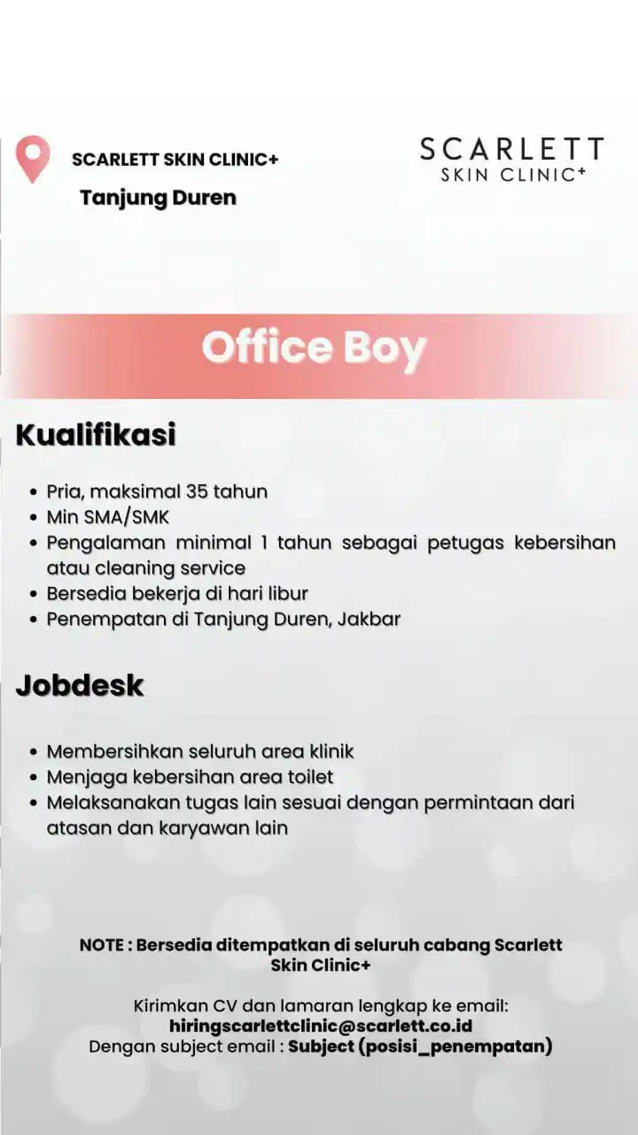 Image from LOWONGAN PEKERJAAN JABODETABEK - KARAWANG: apply : hiringscarlettclinic@scarlett.co.id subject : OFFICE boy_jakar...
