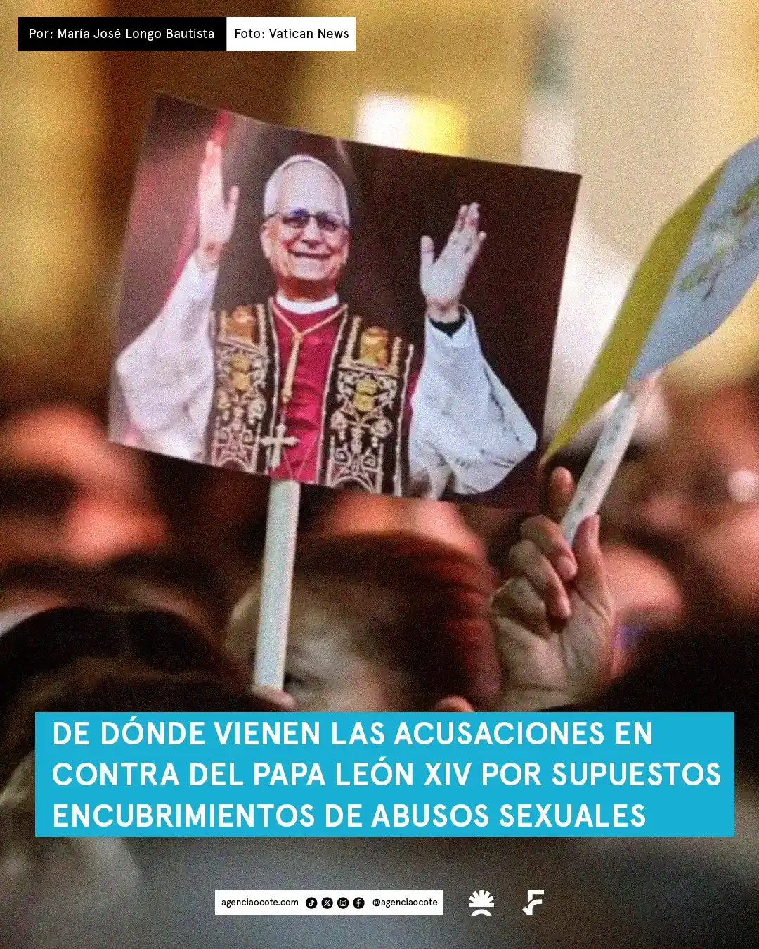 Image from Agencia Ocote: ✝️ Desde el 8 de mayo de 2025, el papa León XIV enfrenta señalamientos...