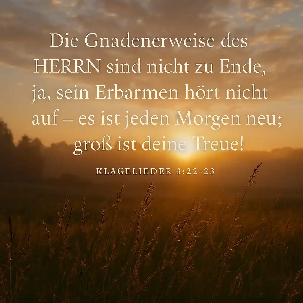 Image from Channel der Kinder Gottes Church - Christliche Online Gemeinde: 🌿 *Lehrbibelvers der Woche* Klagelieder 3,22–23 (SCH2000): „Die Gnade...