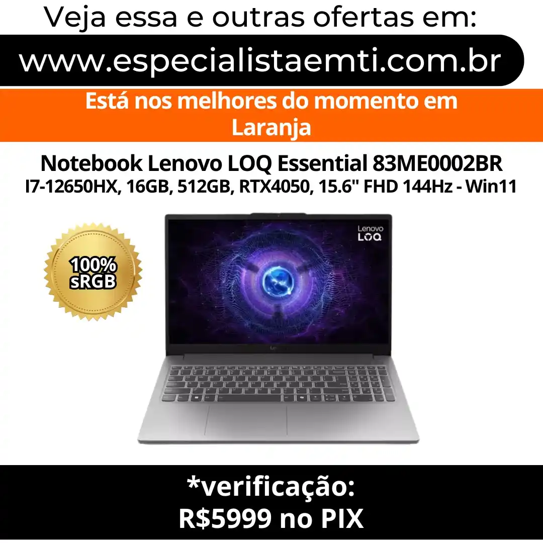 Image from Especialista em TI - Ofertas: *Notebook Lenovo LOQ Essential 83ME0002BR I7-12650HX, 16GB, 512GB, RTX...