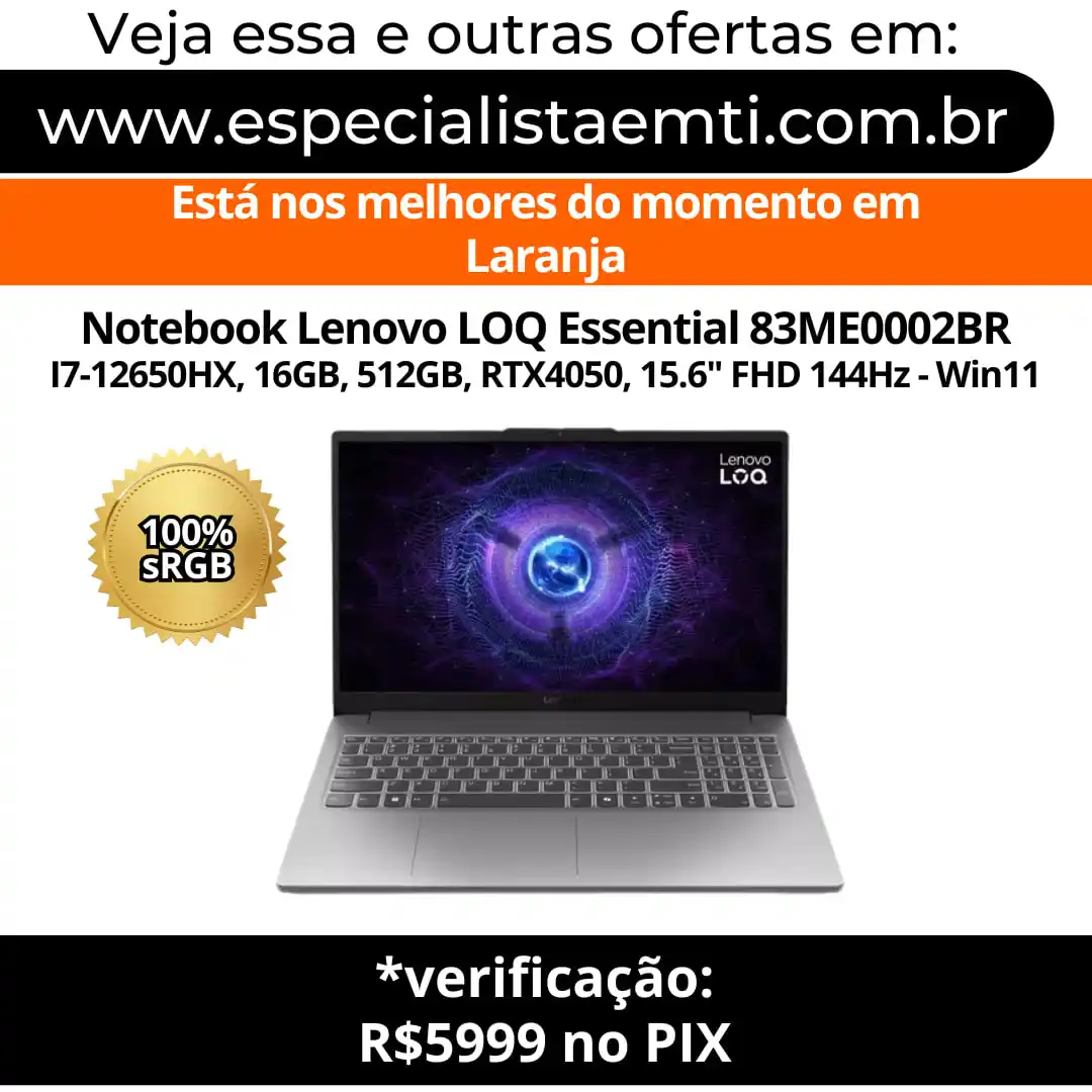 Image from Especialista em TI - Ofertas: *Notebook Lenovo LOQ Essential 83ME0002BR I7-12650HX, 16GB, 512GB, RTX...