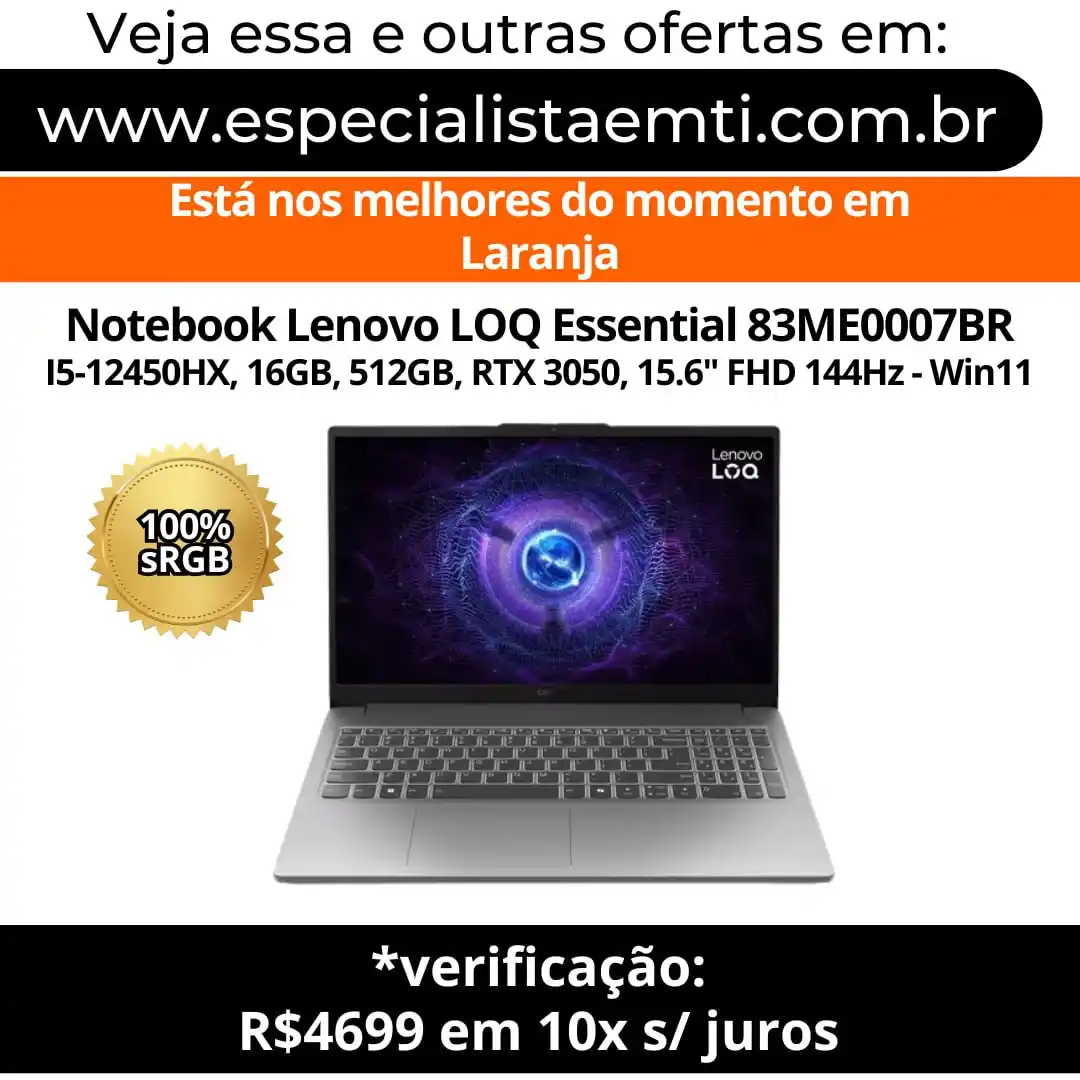 Image from Especialista em TI - Ofertas: *Notebook Lenovo LOQ Essential 83ME0007BR I5-12450HX, 16GB, 512GB, RTX...