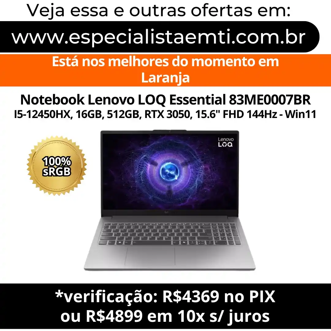 Image from Especialista em TI - Ofertas: *Notebook Lenovo LOQ Essential 83ME0007BR I5-12450HX, 16GB, 512GB, RTX...