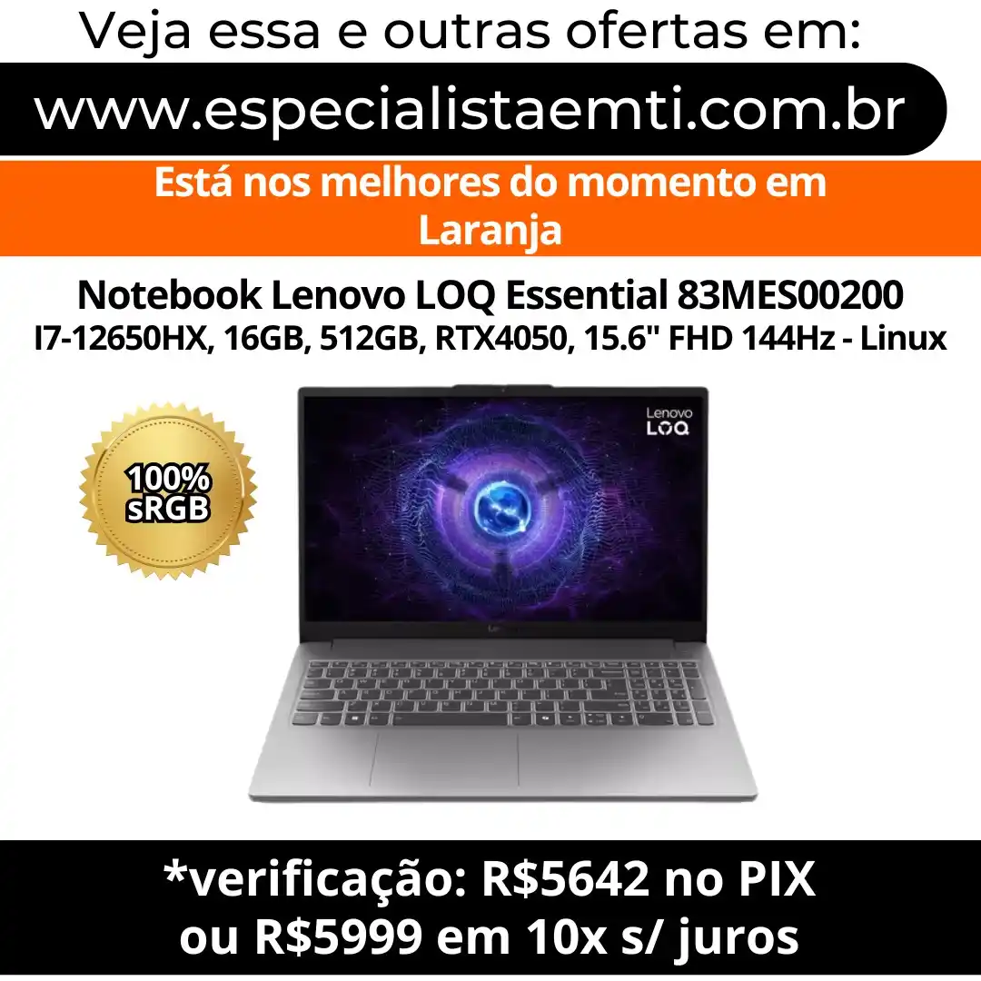 Image from Especialista em TI - Ofertas: *Notebook Lenovo LOQ Essential 83MES00200 I7-12650HX, 16GB, 512GB, RTX...