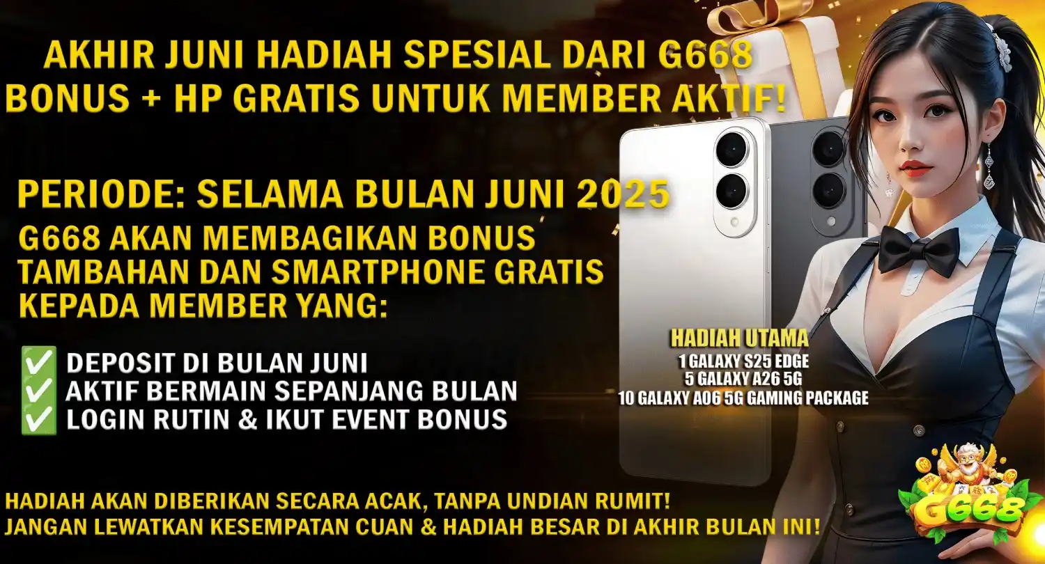 Image from G668 GAME: 📆 Periode: Selama bulan Juni 2025 🎁 G668 & H89 akan membagikan BONUS...