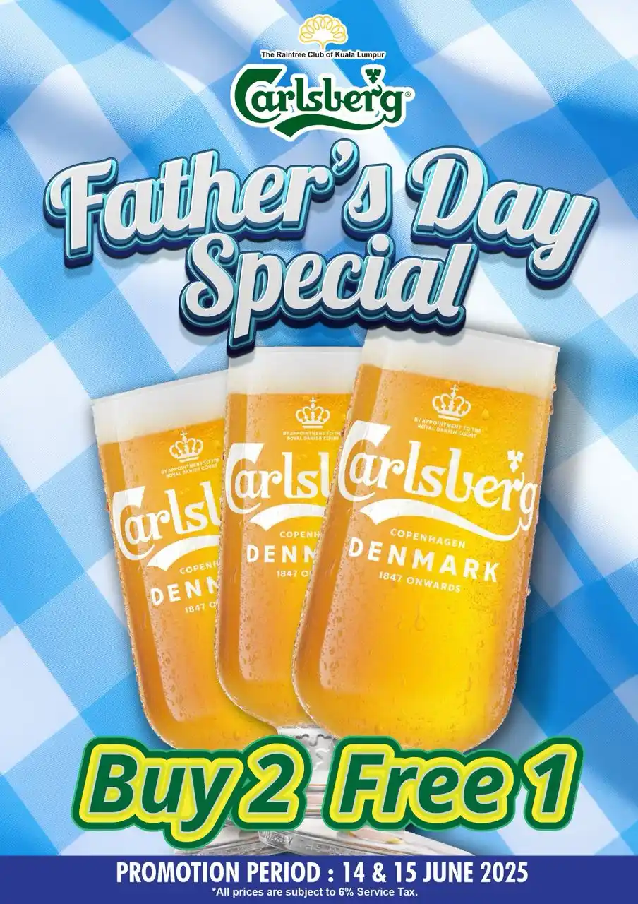 Image from The Raintree Club of Kuala Lumpur: 🍻 Raise a toast to Dad! Buy 2 Carlsberg, get 1 FREE – only on 14 & 15...
