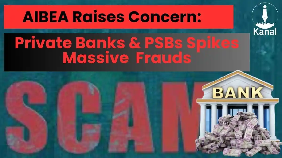 Image from Kanal: *AIBEA Flags Rise in Bank Frauds Across Private and Public Sector Ban...