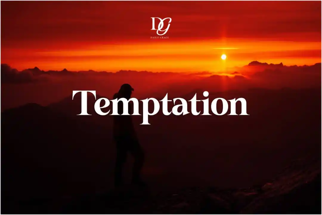 Image from Daily Grace: HAPPY 🆕 MONTH 🌿🌿 TEMPTATION - A Daily Grace Blog Series. Welcome...