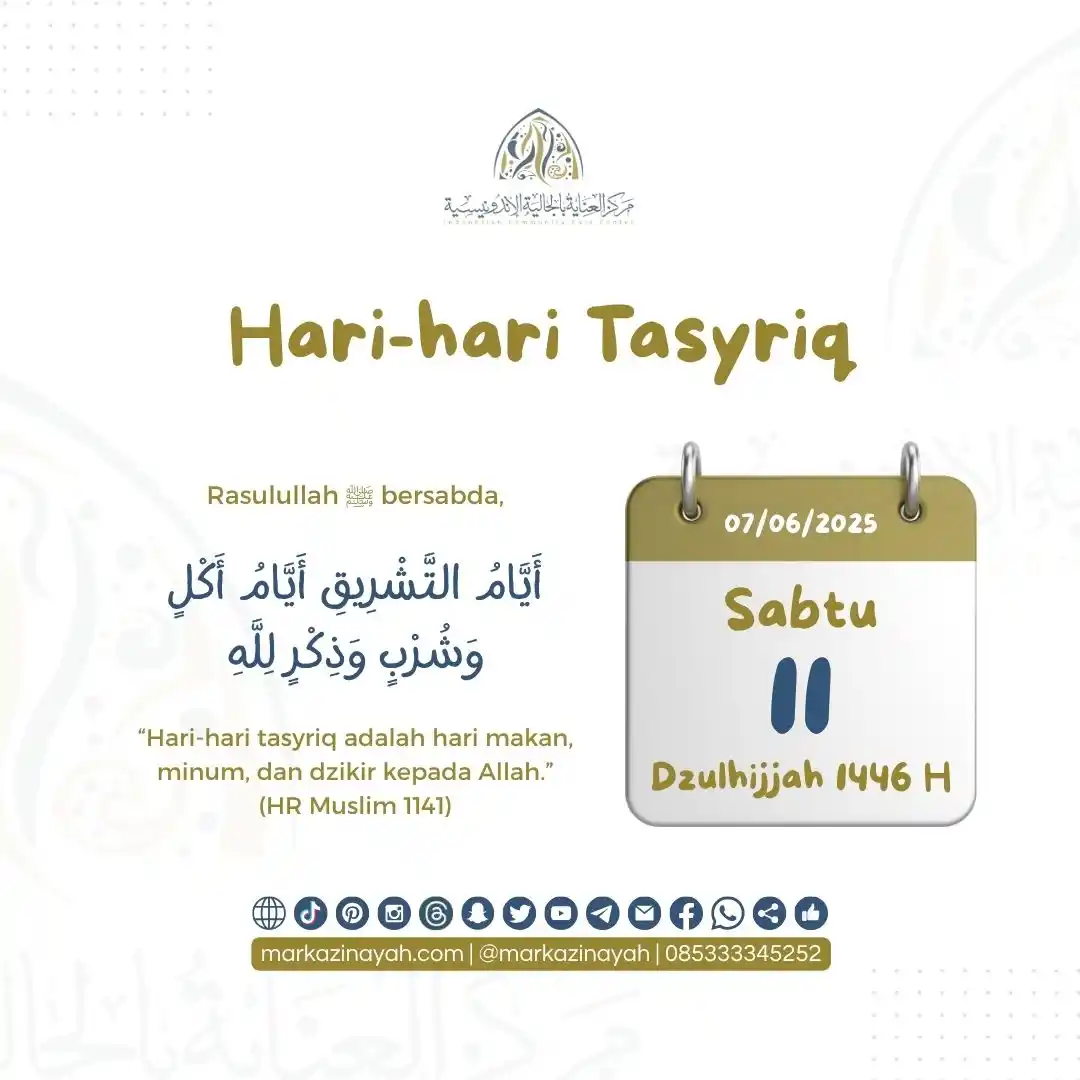 Image from Markaz Inayah: 📆 11 Dzulhijjah 1446 H Sabtu, 7 Juni 2025 M 📚 Artikel - Hari-hari T...
