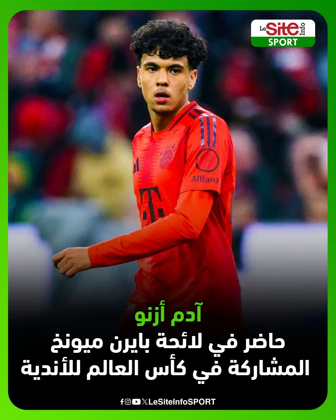 Image from LeSiteInfo SPORT : الدولي المغربي آدم أزنو حاضر في لائحة بايرن ميونخ المشاركة في كأس العا...