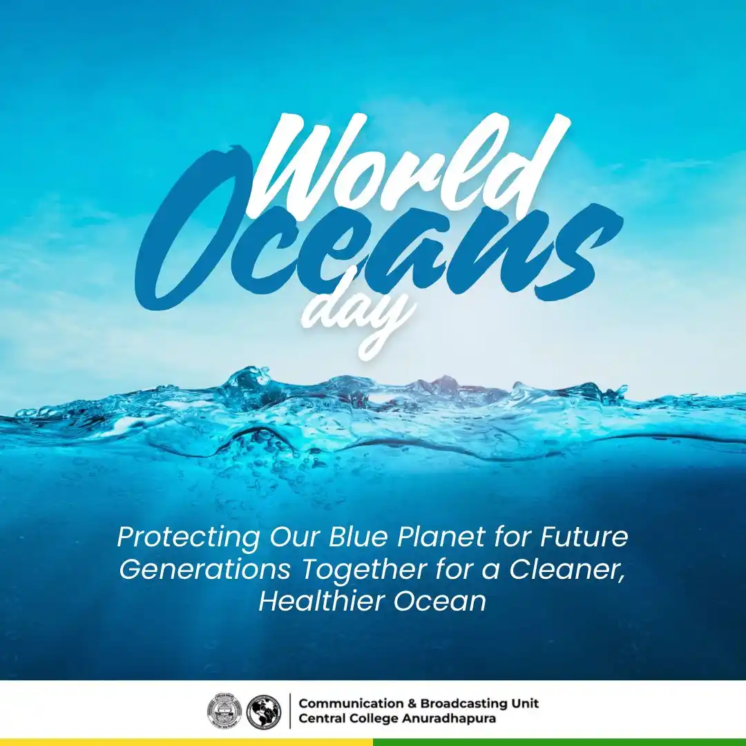 Image from Central College - Anuradhapura : 🌊 Celebrating World Oceans Day 🌎🩵 Let's dive into the importance of...