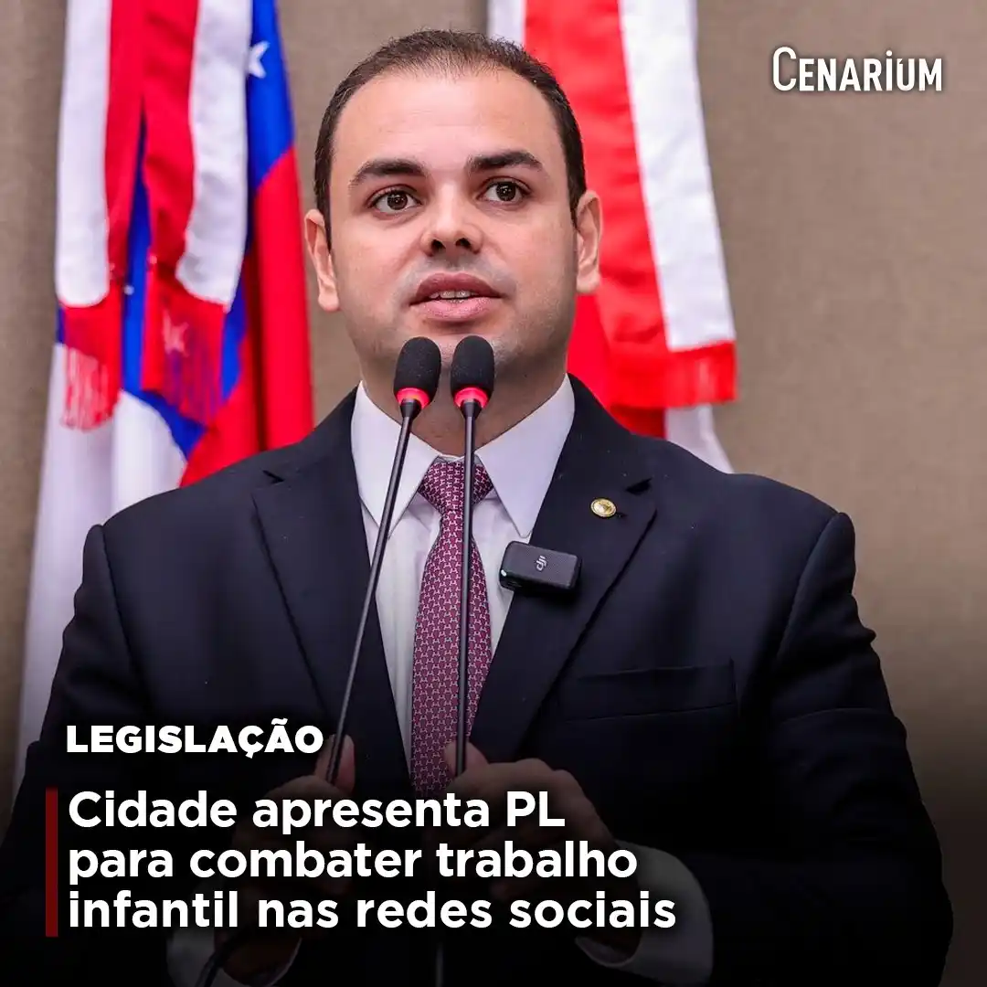 Image from CENARIUM: 🔔 *Cidade apresenta PL para combater trabalho infantil nas redes soci...