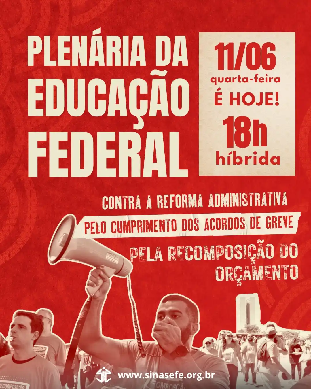 Image from SINASEFE Notícias: 🛡️ *Defesa da Educação* 🎓 🚩 *É hoje!* Nesta *quarta-feira (11/06)*...