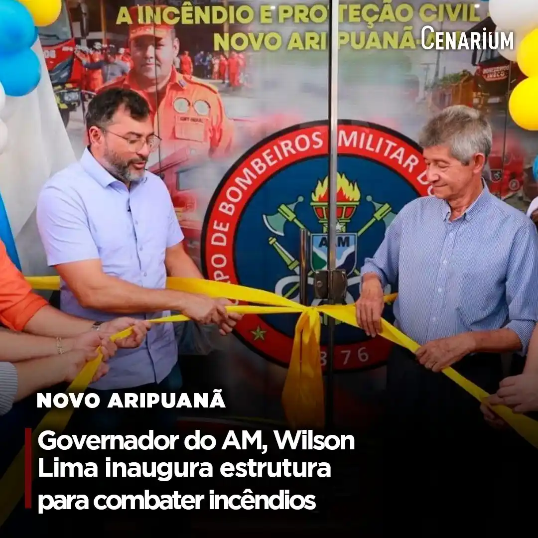 Image from CENARIUM: 🔔 *Governador do AM, Wilson Lima inaugura estrutura para combater inc...