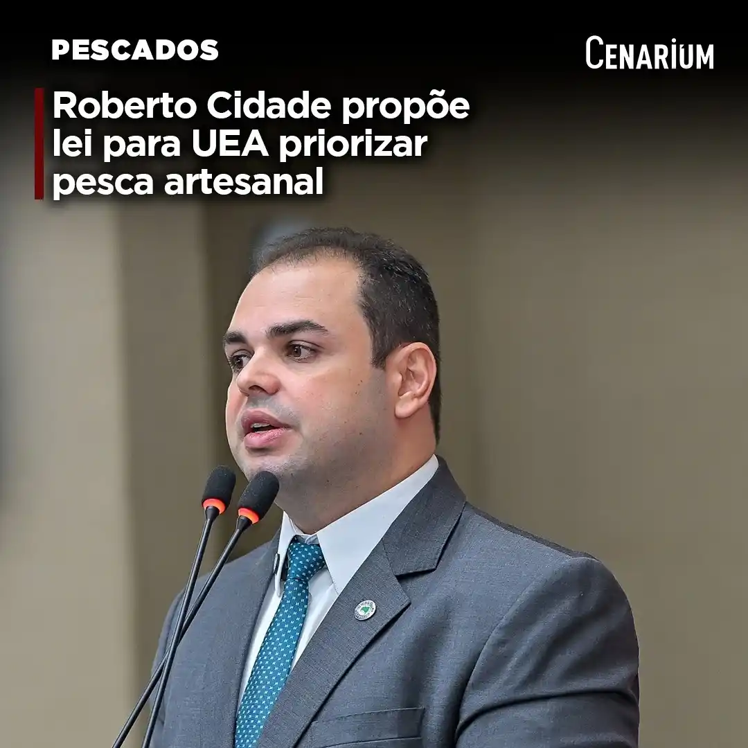 Image from CENARIUM: 🐟 *Roberto Cidade propõe lei para UEA priorizar pesca artesanal* Uma...