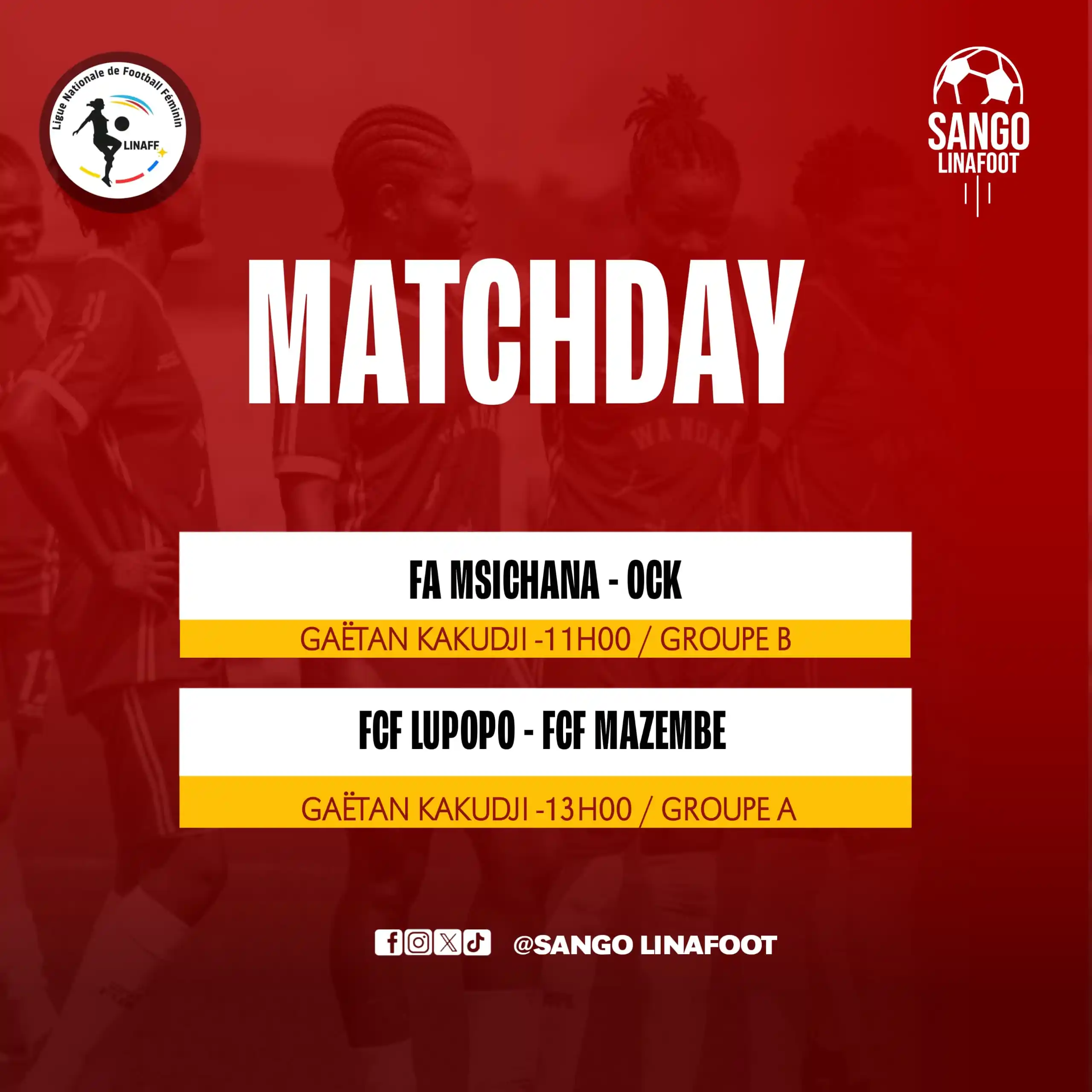 Image from Sango Linafoot: 🔥 *LINAFF – Programme du jour (Foot Féminin) !* 📍Stade Gaëtan Kaku...