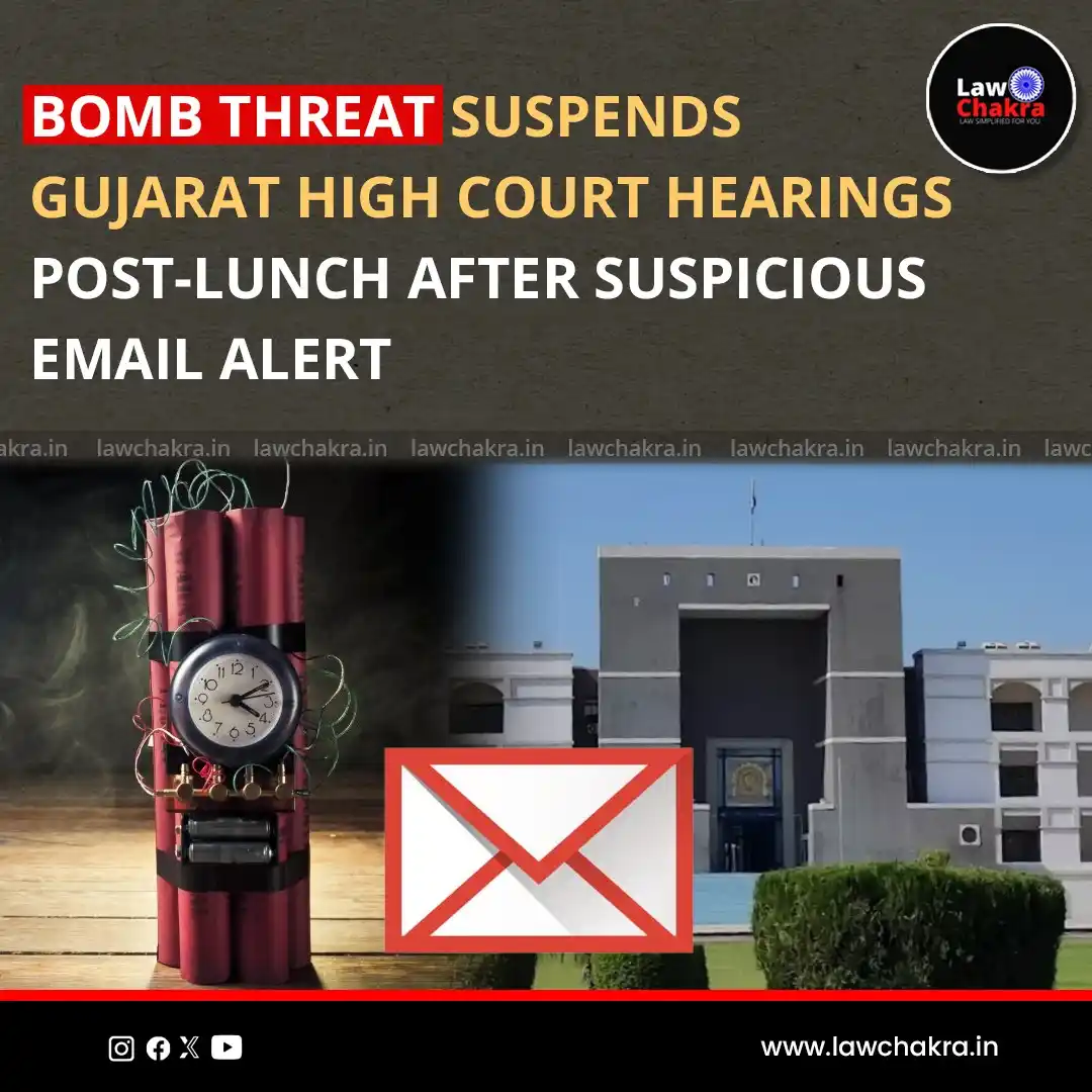 Image from LawChakra: A sudden bomb threat sent through email caused panic at the Gujarat Hi...