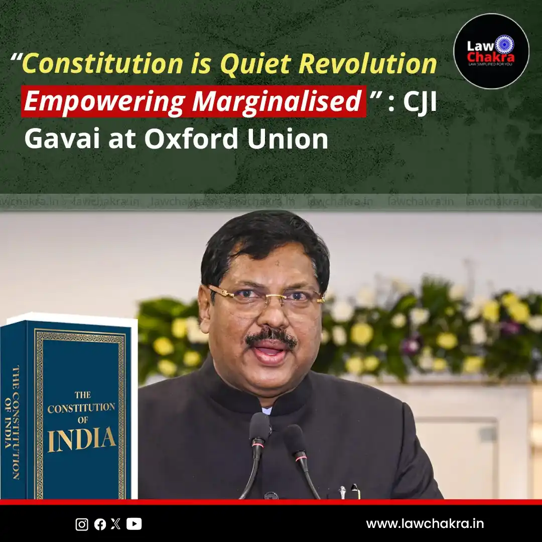 Image from LawChakra: At Oxford Union, CJI Gavai described the Constitution as a “quiet revo...