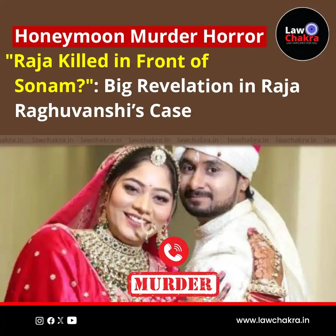 Image from LawChakra: Authorities are investigating whether Sonam Raghuvanshi plotted her hu...