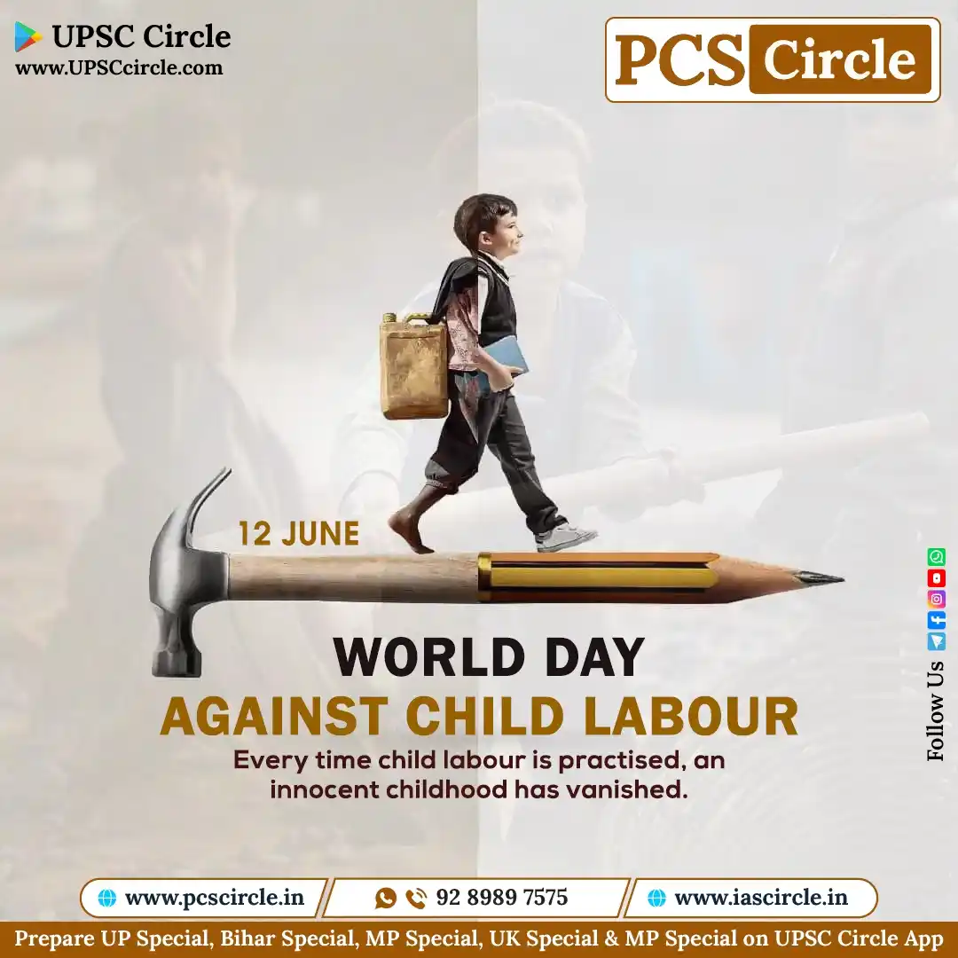 Image from PCS Circle ✅ • UPPCS RO ARO • BPSC • MPPSC • RAS REET • UKPCS • MPSC • GPSC: बाल श्रम के खिलाफ विश्व दिवस हर वर्ष 12 जून को मनाया जाता है, जिसका उद...