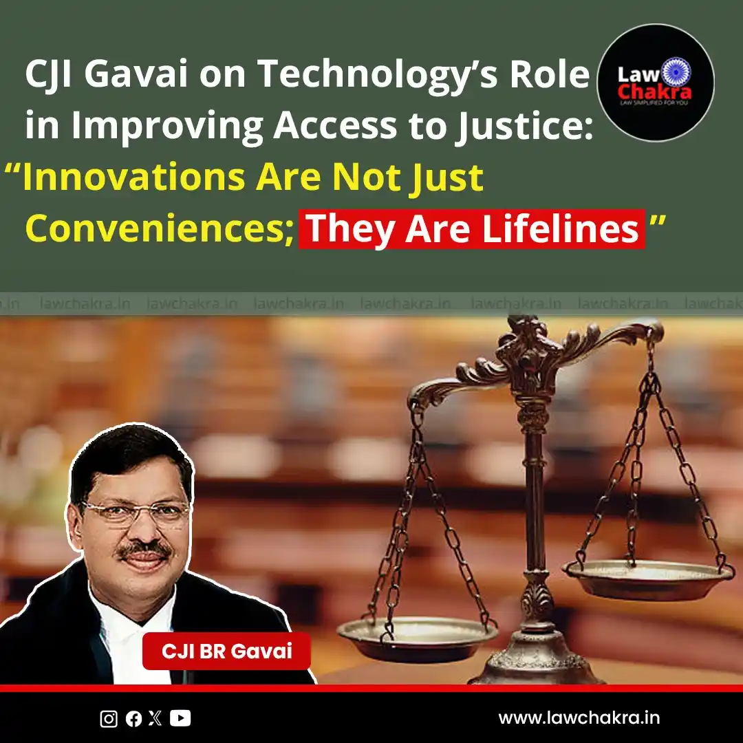 Image from LawChakra: CJI Gavai stressed the transformative role of technology in improving ...