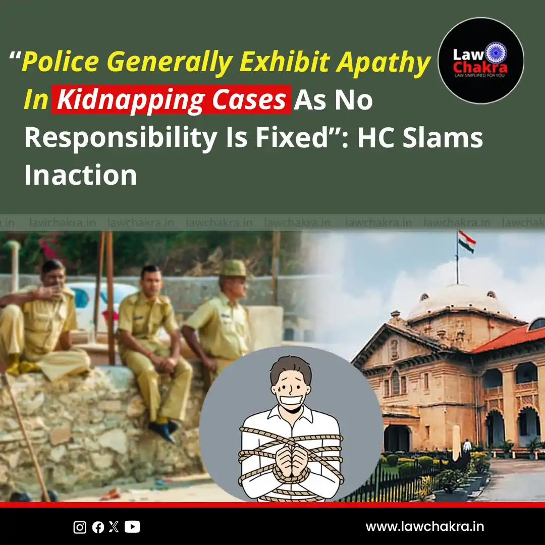 Image from LawChakra: The Allahabad High Court criticised the police for their inaction in k...