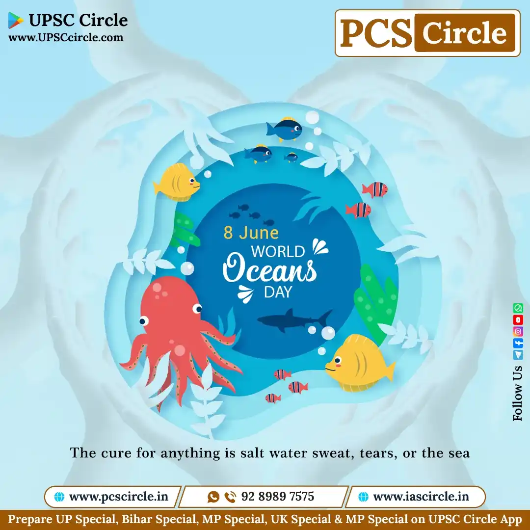 Image from PCS Circle ✅ • UPPCS RO ARO • BPSC • MPPSC • RAS REET • UKPCS • MPSC • GPSC: *विश्व महासागर दिवस (World Ocean Day): 8 जून* 🌍🌊 <a class="text-b...