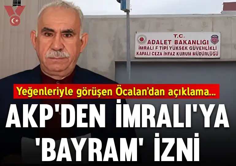 Image from Veryansın Tv: AKP’den İmralı’ya ‘bayram’ izni: Yeğenleriyle görüşen Öcalan açıklama ...