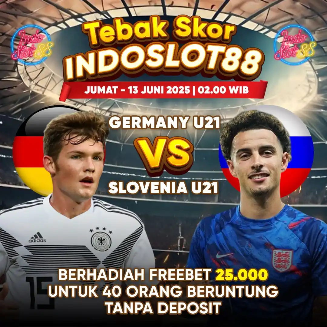 Image from POLA MAIN INDOSLOT88: GERMANY U21 VS SLOVENIA U21 JUMAT - 13 JUNI 2025 | 02.00 WIB BERHADIA...