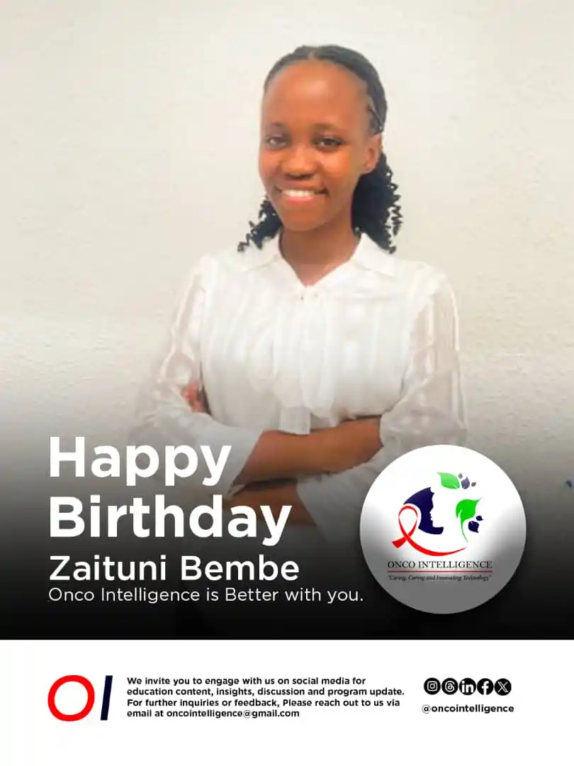 Image from ONCO INTELLIGENCE: *Happy Birthday Zaituni 🎉🎉* Wishing you all the best in life and ...