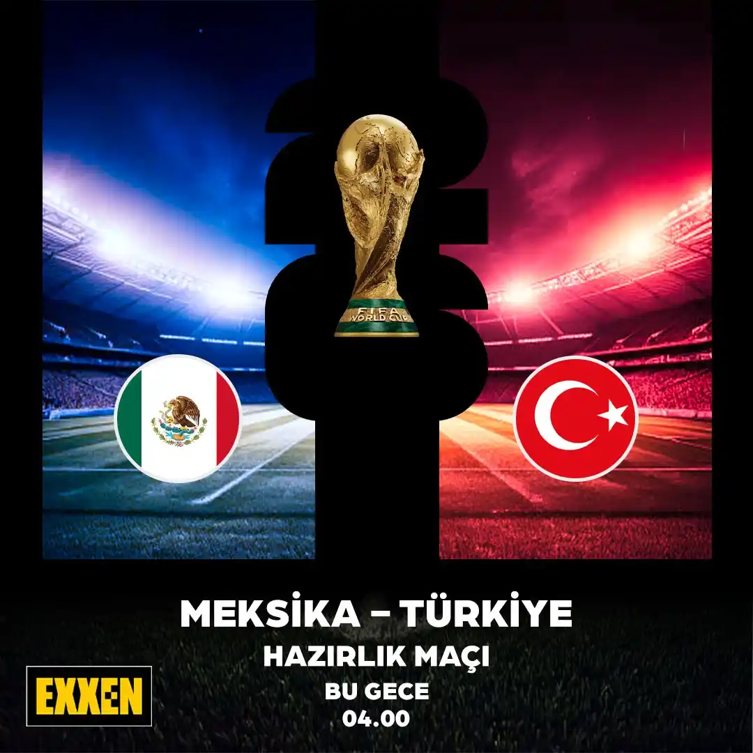 Image from EXXENSPOR: Meksika – Türkiye karşılaşması canlı yayınla bu gece 04.00'te EXXEN’de...