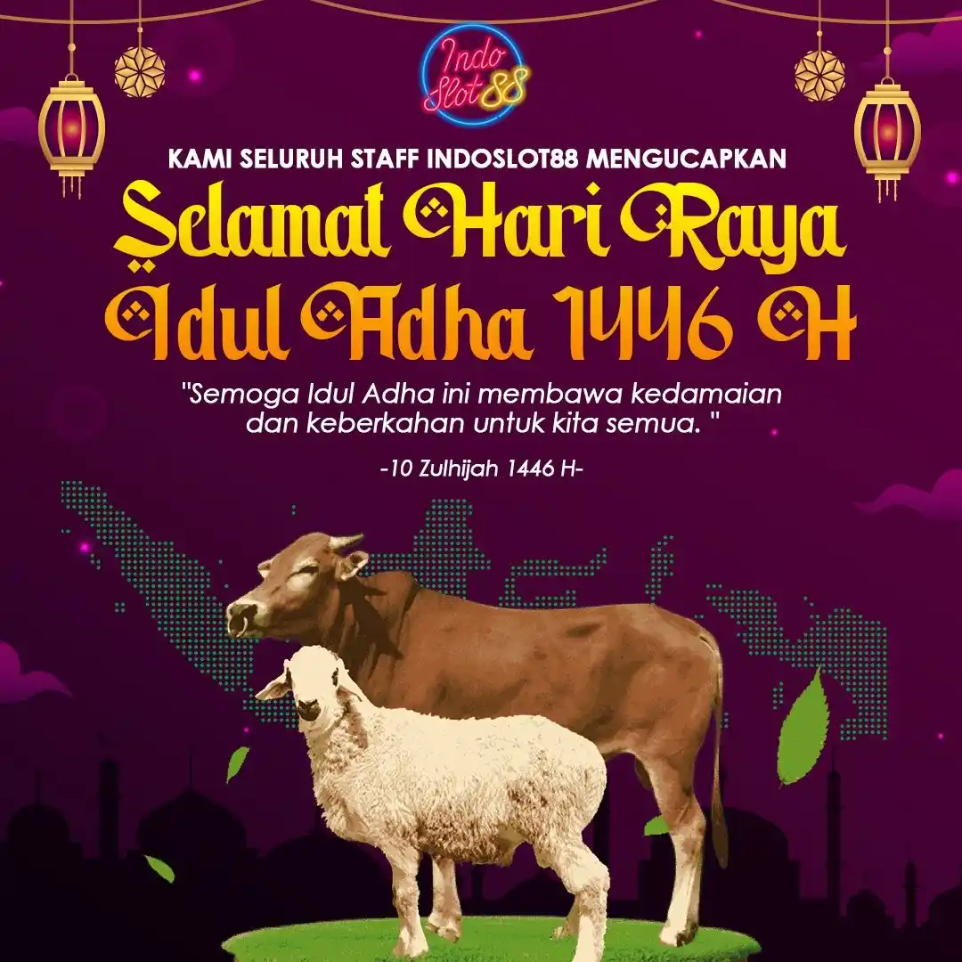 Image from POLA MAIN INDOSLOT88: 🕌 Selamat Hari Raya Idul Adha 1446 H! Di hari yang penuh makna ini, ...