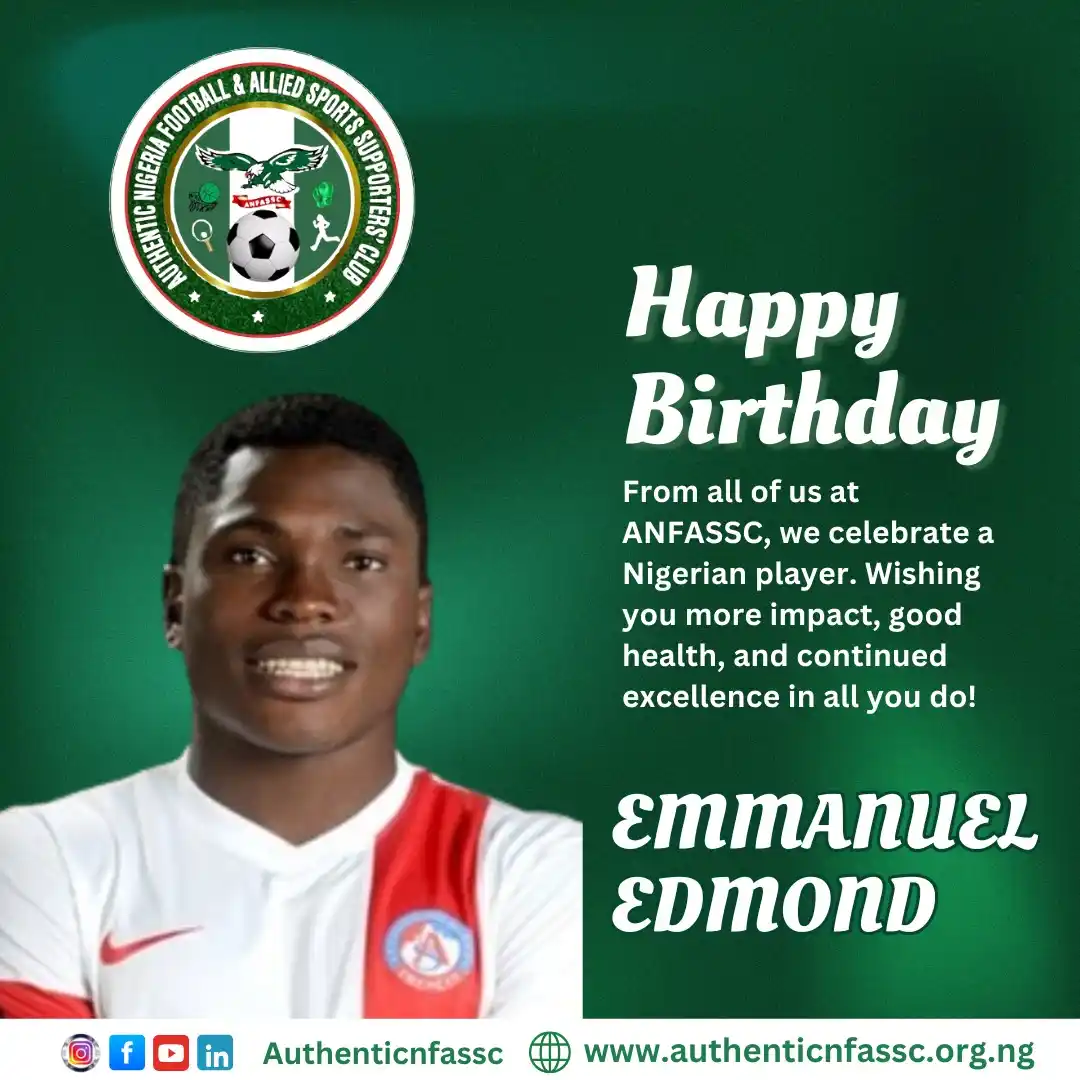 Image from Authentic Nigeria Football and Allied Sports Supporters Club.: Today, we celebrate Emmanuel Edmond, a dynamic Nigerian forward whose ...
