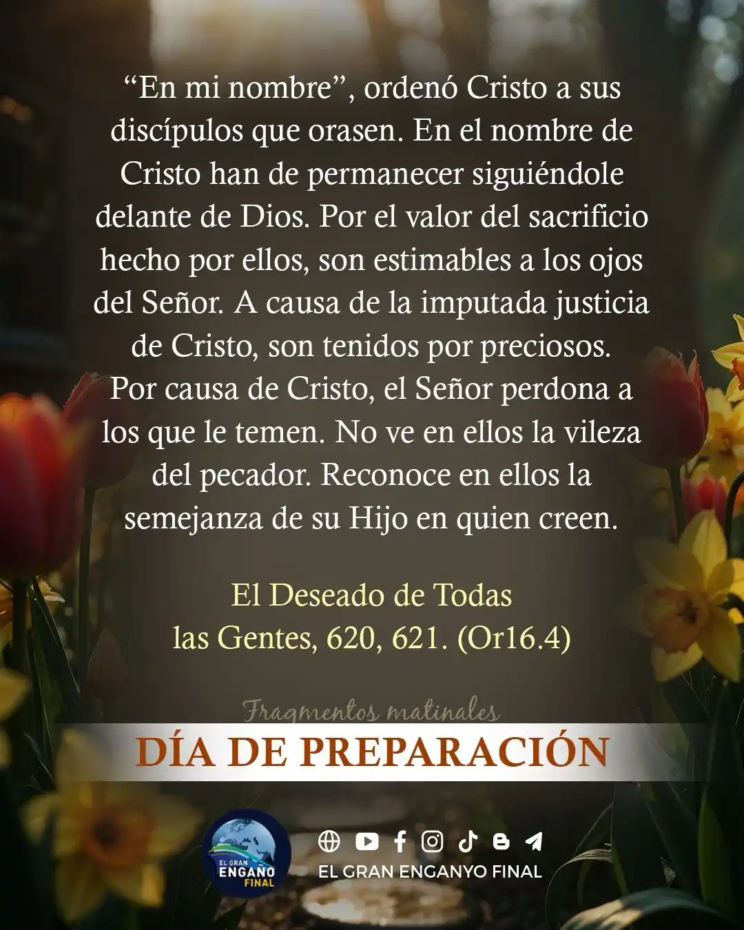 Image from El Gran Enganyo Final : 🧡¡Feliz día de preparación! 🙏🏻 📖 _“En mi nombre”, ordenó Cristo a...