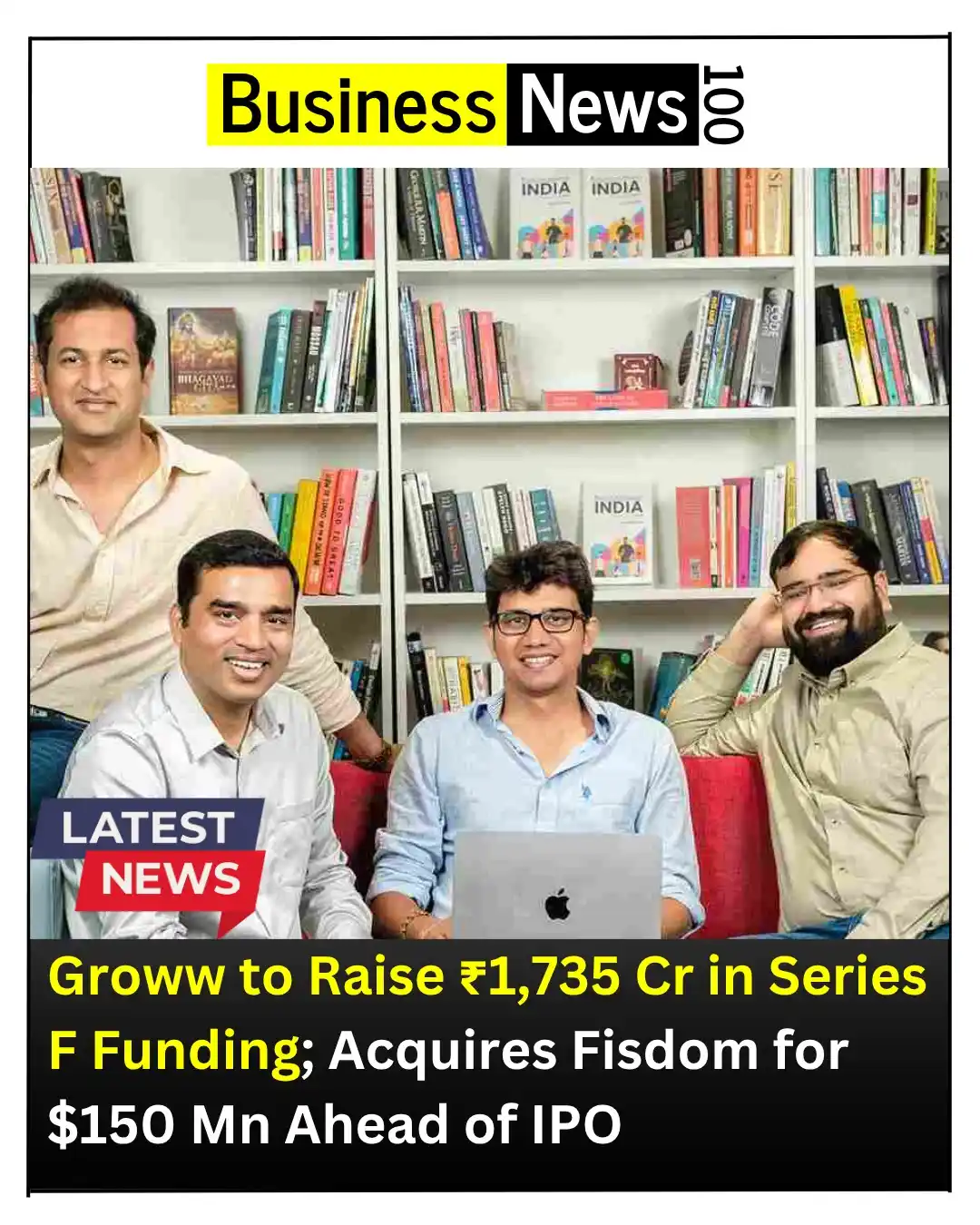 Image from Business News 100: IPO-bound fintech unicorn Groww is set to raise $202.3 Mn (approx. ₹1,...