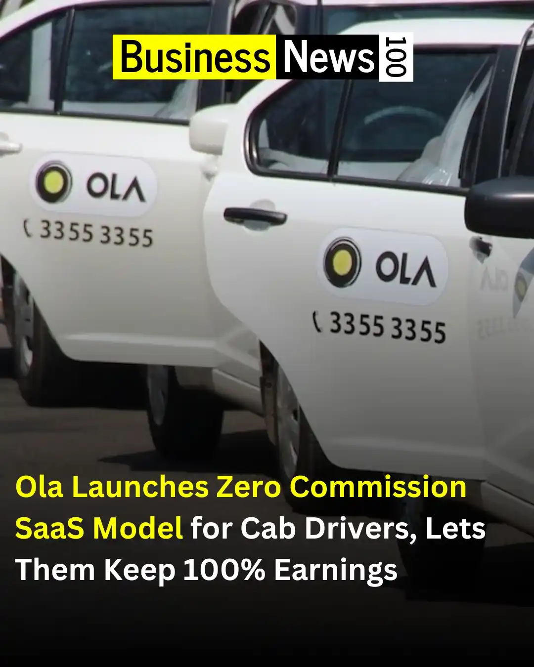 Image from Business News 100: Ride-hailing giant Ola has introduced a zero-commission, SaaS-based mo...