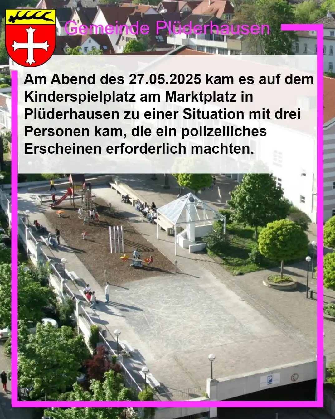 Image from Gemeinde Plüderhausen: Am Abend des 27.05.2025 kam es auf dem Kinderspielplatz am Marktplatz ...
