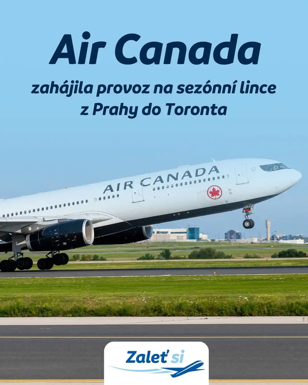 Image from Zaletsi.cz: 💥 Praha po šesti letech získala přímé spojení s Kanadou! 🥳 Air Canad...