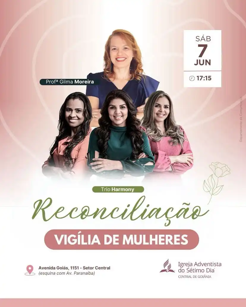 Image from Adventistas · Central de Goiânia: Acontece neste sábado (7) a Vigília de Mulheres com o tema ‘Reconcilia...