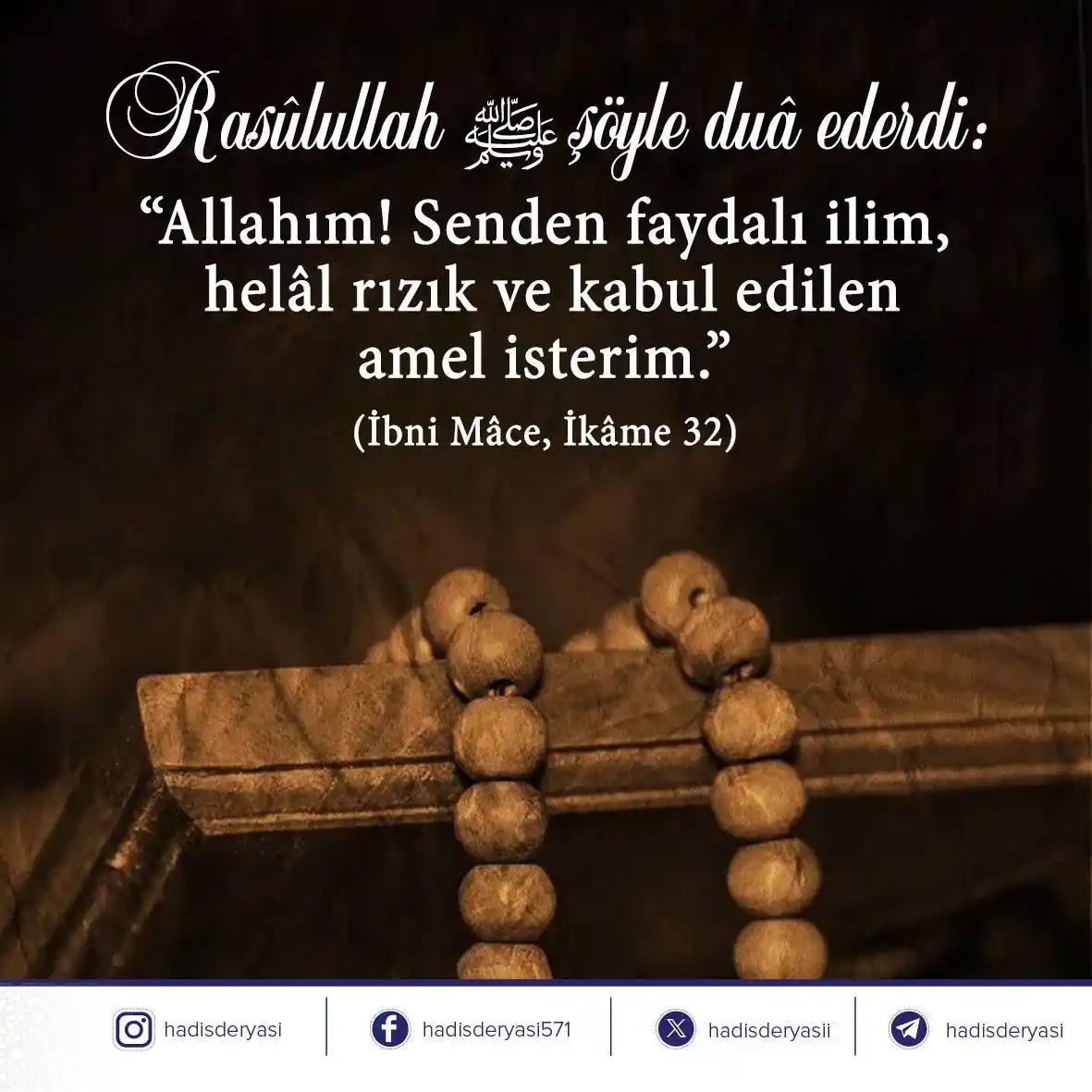 Image from Kur’an-ı Kerim: Rasûlullah ﷺ şöyle duâ ederdi: “Allahım! Senden faydalı ilim, helâl ...