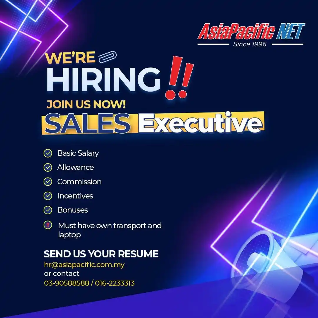 Image from Asia Pacific Net: 🔵 Sales Executives 🔵 We are HIRING, come join us in the digital mark...