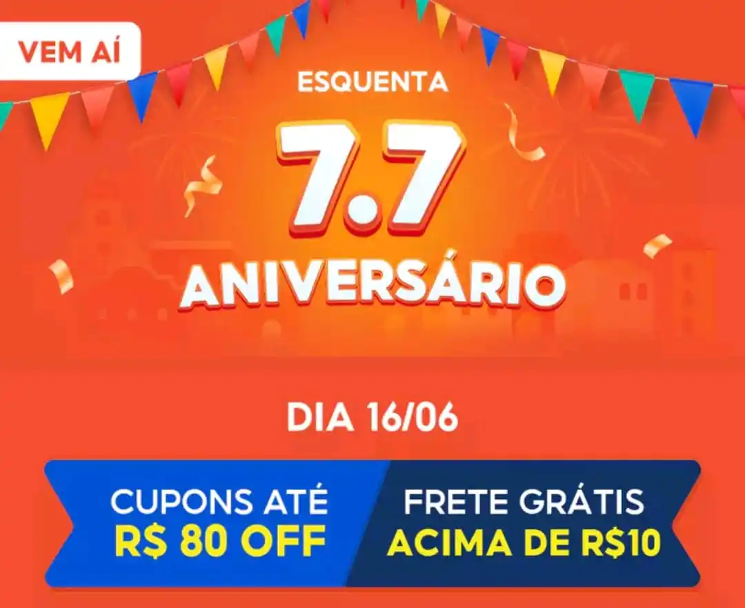 Image from ✨PromosdaMah: ❤️‍🔥 *VEMMM AII! ESQUENTA 7.7 ANIVERSÁRIO | <a class="text-blue-500 h...