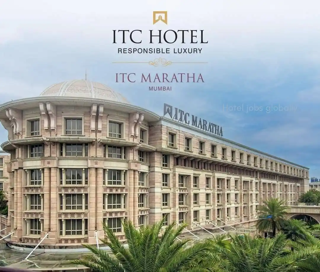 Image from HiringClue - Hospitality Jobs: ITC Maratha, a Luxury Collection Hotel, Mumbai Is Hiring !!! • Sale...