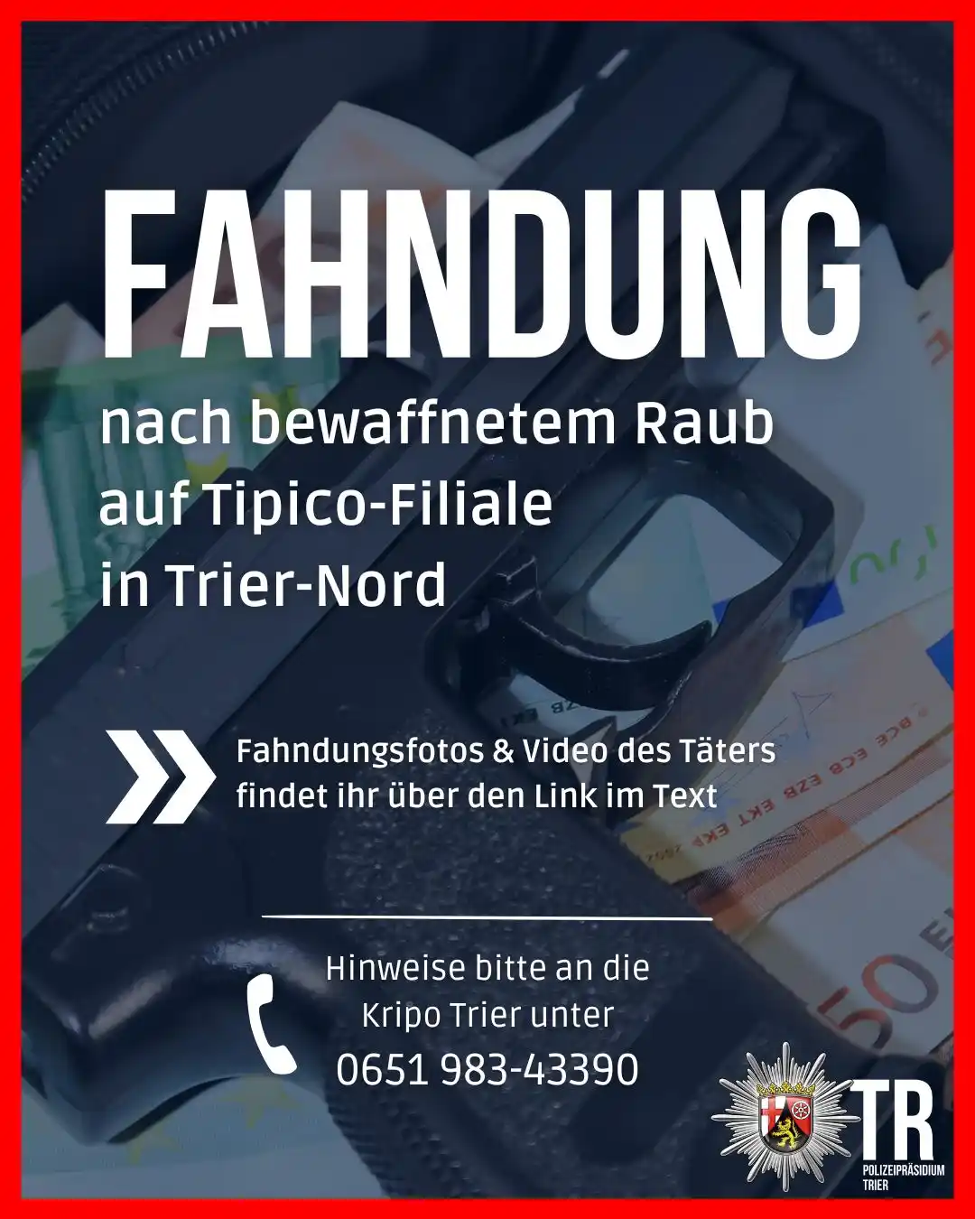 Image from Polizeipräsidium Trier: 🔴 *Öffentlichkeitsfahndung nach Raub auf tipico-Filiale in Trier-Nord...