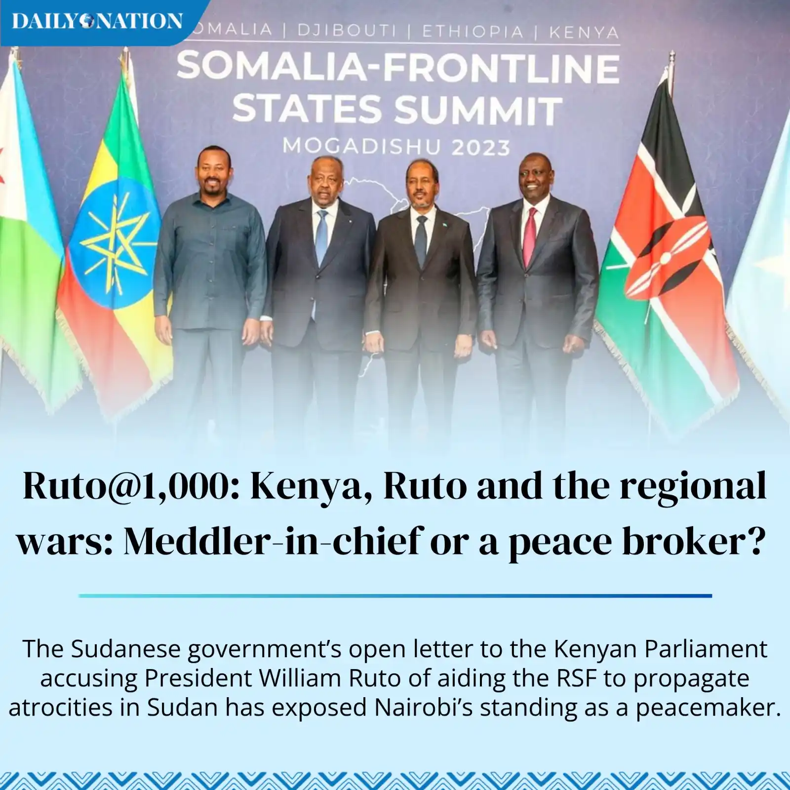 Image from Nation.Africa: Ruto@1,000: Kenya, Ruto and the regional wars: Meddler-in-chief or a p...